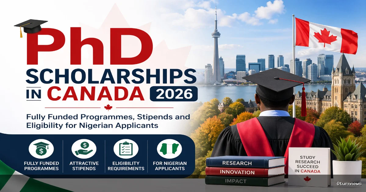 PhD Scholarships in Canada 2026: Fully Funded Programmes, Stipends and Eligibility for Nigerian Applicants