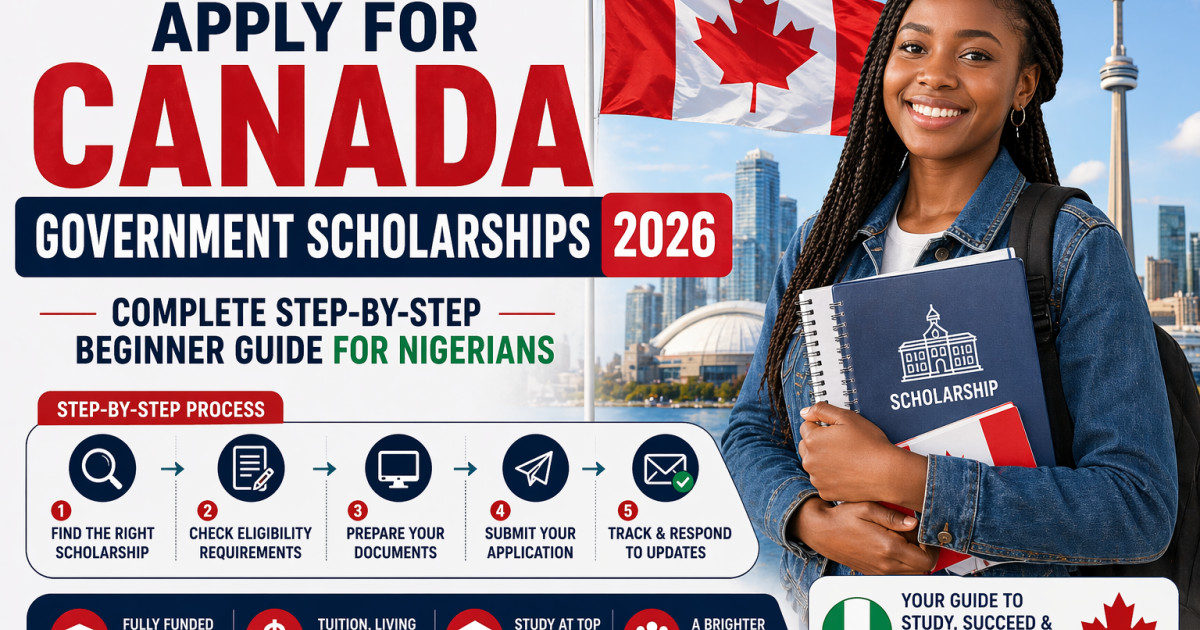 How to Apply for Canada Government Scholarships 2026: Complete Step-by-Step Beginner Guide for Nigerians