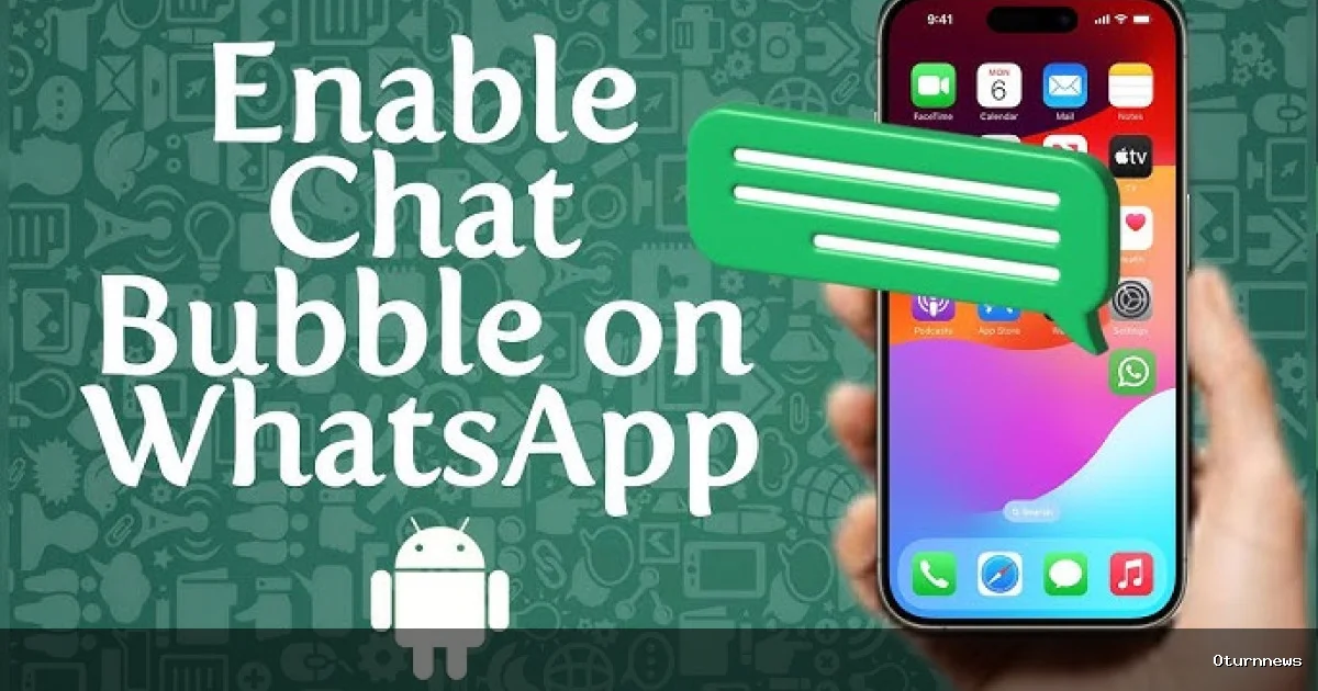 WhatsApp Notification Bubbles for Android: What the New Feature Means for Your Phone