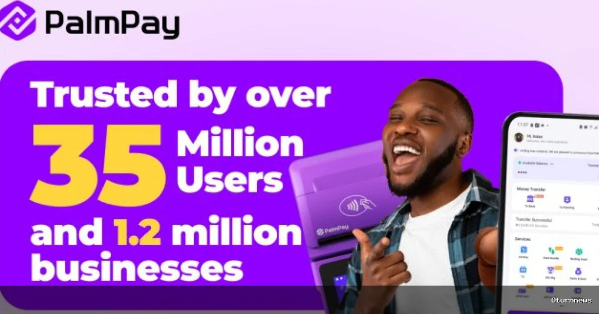 PalmPay Hits 35 Million Users in Nigeria Six Years After Launch Marking Fintech Milestone